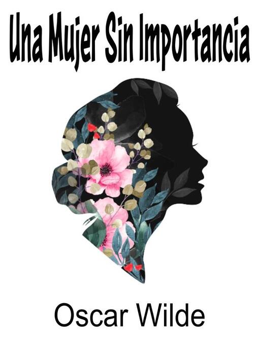 Title details for Una Mujer Sin Importancia by Oscar Wilde - Available